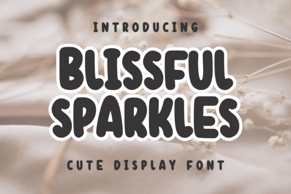 Blissful Sparkles: A Sweet Display Font for Creative Designs