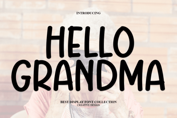 Hello Grandma: A Modern Display Font for Contemporary Design