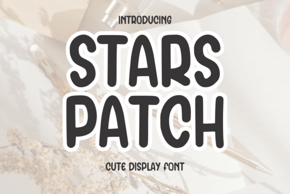 Stars Patch: Whimsical Typography for Modern Design
