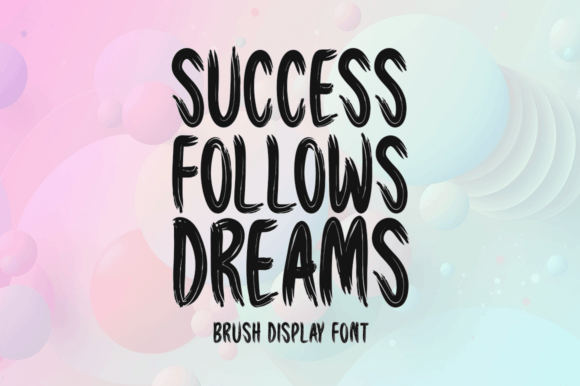 Success Follows Dreams: Elevating Brand Identity with Dynamic Brush Typography